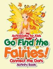 Go Find the Fairies! Connect the Dots Activity Book