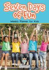 Seven Days of Fun - Weekly Planner for Kids