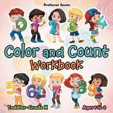 Color and Count Workbook | Toddler-Grade K - Ages 1 to 6