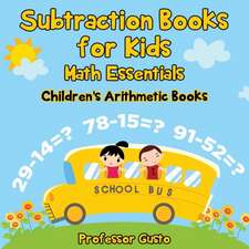 Subtraction Books for Kids Math Essentials | Children's Arithmetic Books