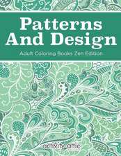 Patterns And Design Adult Coloring Books Zen Edition