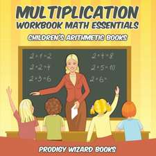 Multiplication Workbook Math Essentials Children's Arithmetic Books