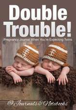 Double Trouble! Pregnancy Journal When You're Expecting Twins