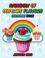 Rainbow Of Cupcake Flavors Coloring Book