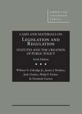 Cases and Materials on Legislation and Regulation