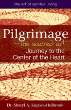 Pilgrimage--The Sacred Art