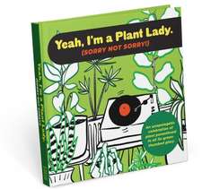 I'm a Plant Lady Sorry Not Sorry Book