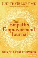 The Empath's Empowerment Journal: Your Self-Care Companion