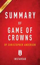 Summary of Game of Crowns by Christopher Andersen | Includes Analysis