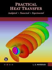 Practical Heat Transfer: Using Matlab(r) and Comsol(r)