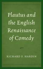 Plautus and the English Renaissance of Comedy