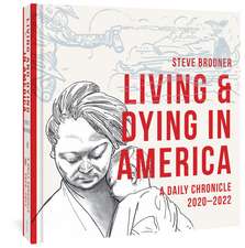 Living and Dying in America: A Daily Chronicle 2020-2022