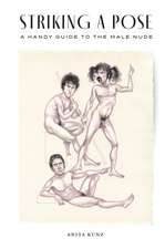 Striking a Pose: A Handy Guide to the Male Nude