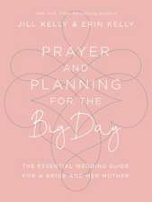 Prayer and Planning for the Big Day