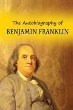 The Autobiography of Benjamin Franklin