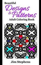 Beautiful Designs and Patterns Adult Coloring Book