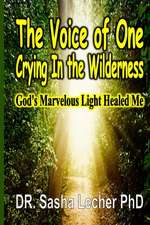 The Voice of One Crying in the Wilderness