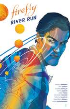 M Booher, D: Firefly: River Run