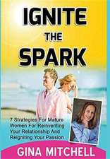 Ignite The Spark