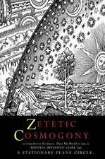 Zetetic Cosmogony