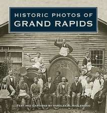 Historic Photos of Grand Rapids