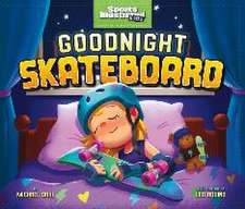 Goodnight Skateboard