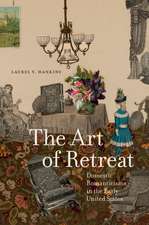 The Art of Retreat: Domestic Romanticisms in the Early United States