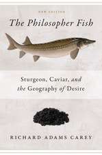 The Philosopher Fish: Sturgeon, Caviar, and the Geography of Desire