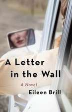 A Letter in the Wall: A Novel