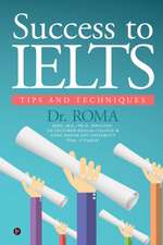 Success to IELTS: Tips and Techniques