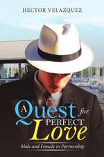 A Quest for Perfect Love