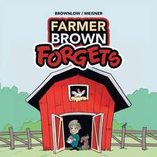 Farmer Brown Forgets