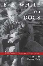 E.B. White on Dogs