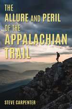 The Allure and Peril of the Appalachian Trail