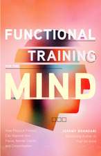 Bhandari, J: Functional Training for the Mind