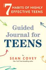 The 7 Habits of Highly Effective Teens