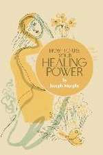 How to Use Your Healing Power