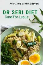 Dr Sebi Diet Cure For Lupus