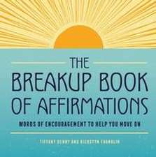 The Breakup Book of Affirmations