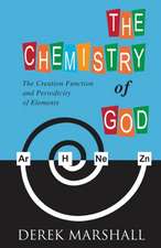 The Chemistry of God: The Creation Function and Periodicity of Elements