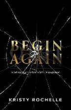 Begin Again: Starting Over After Life's Disruptions