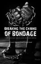 Breaking the Chains of Bondage