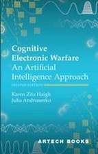 Cognitive Electronic Warfare: An Artificial Intelligence Approach, Second Edition