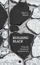 Mason, E: Building Black