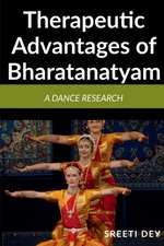 Therapeutic Advantages of Bharatanatyam