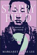 Starry Field: A Memoir of Lost History