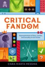 Critical Fandom: Representations of Race, Gender, and Sexuality in Fan Fiction