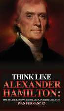 Think Like Alexander Hamilton