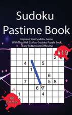 Sudoku Pastime Book #19