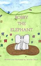 Bobby the Elephant